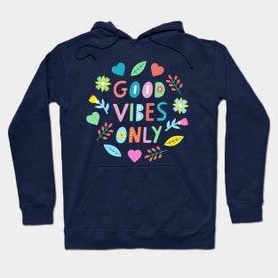 Good Vibes Only Positive Inspirational Affirmation Hoodie